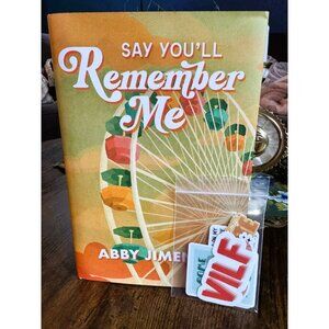 Say You’ll Remember Me by Abby Jimenez, Probably Smut SPECIAL ED. with Stickers!
